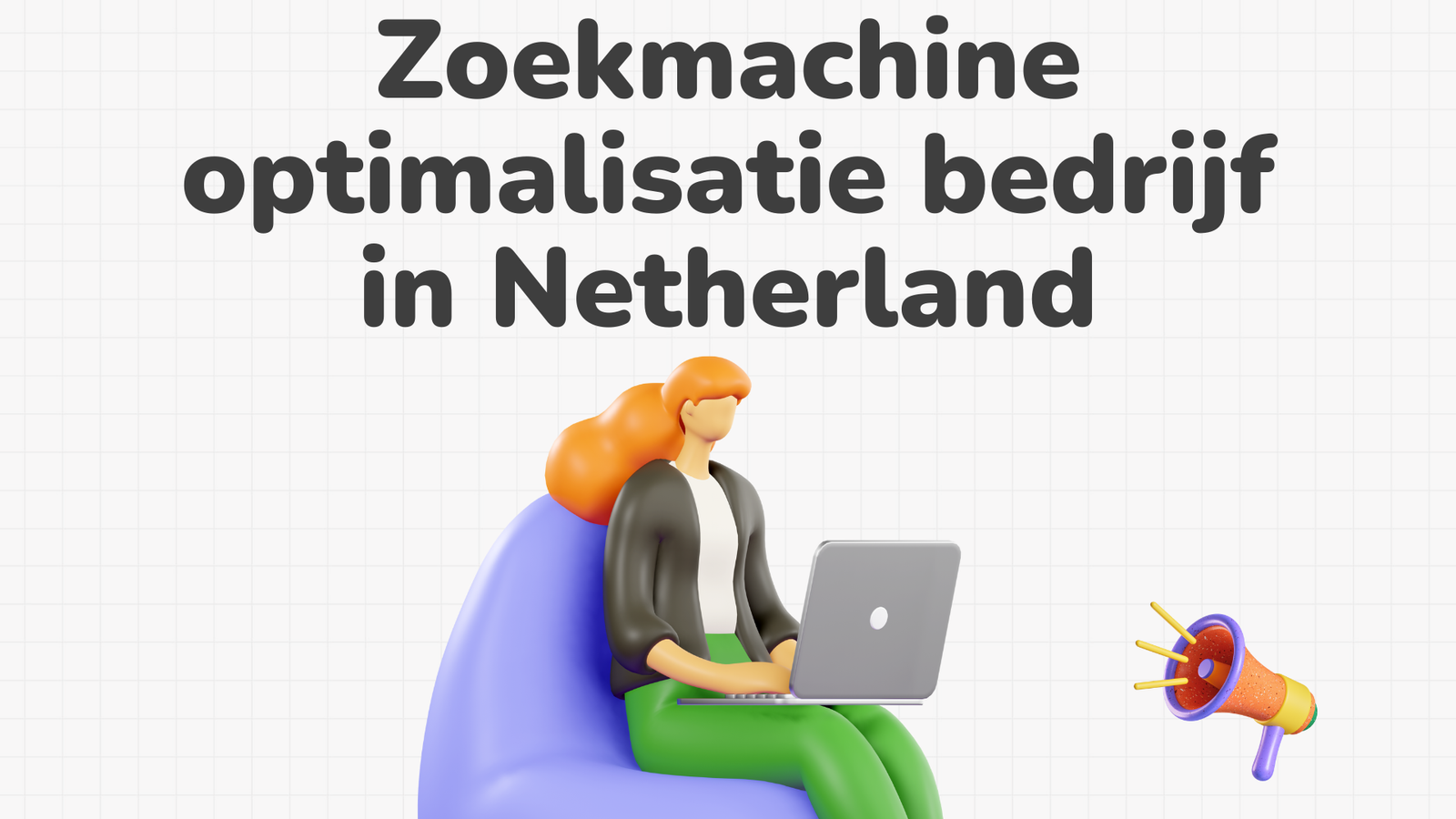 Zoekmachine optimalisatie bedrijf in Netherland