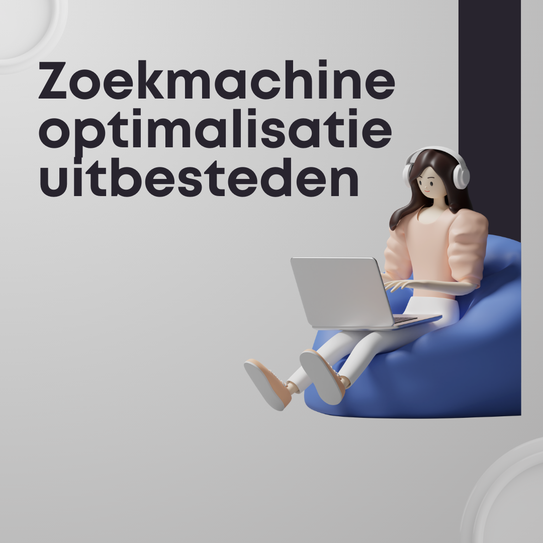 Zoekmachine optimalisatie uitbesteden