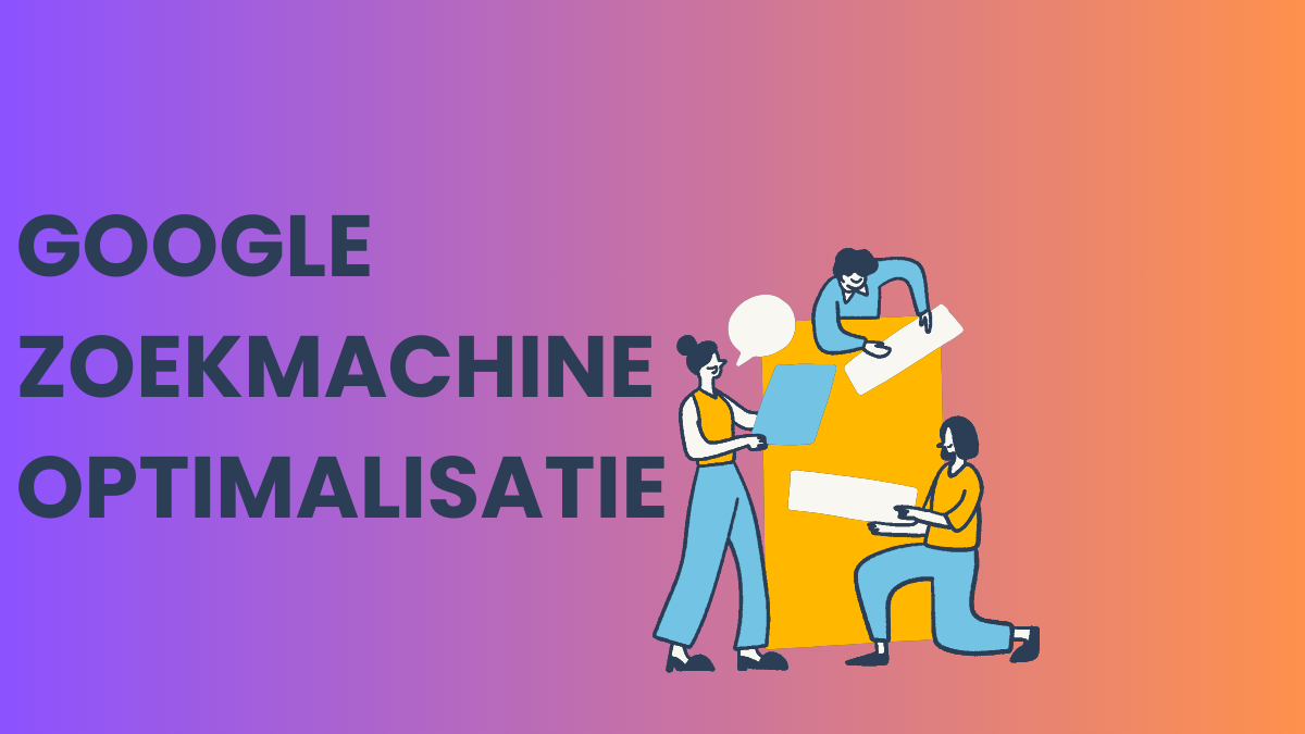 Google zoekmachineoptimalisatie