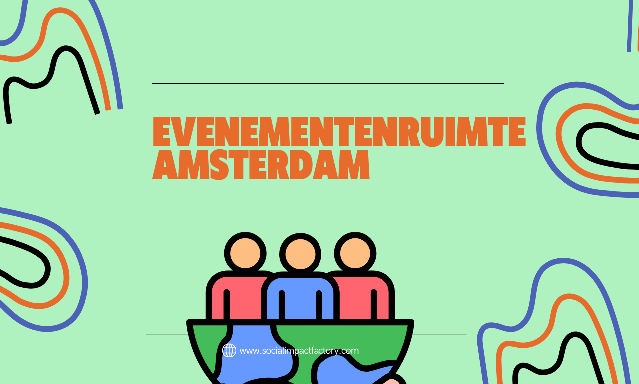 Evenementenruimte Amsterdam: Vind de Ideale Locatie voor Jouw Volgende Event