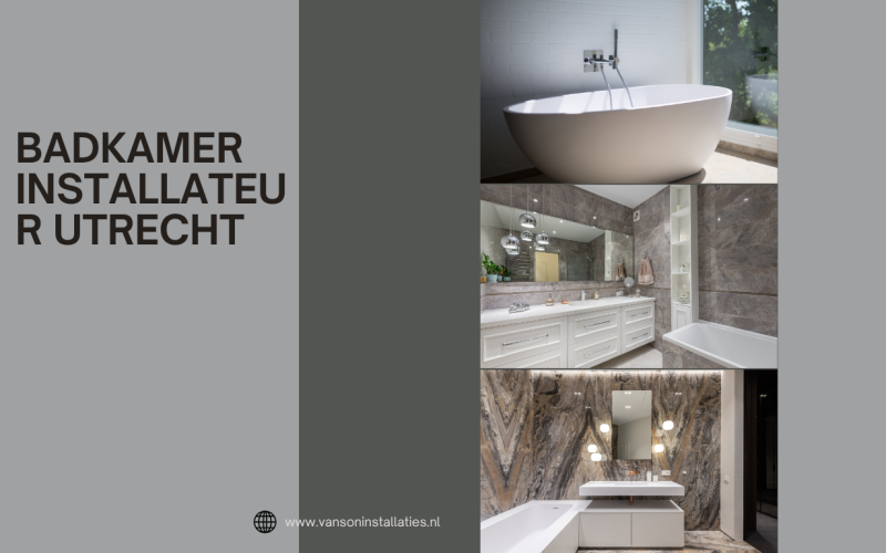 Badkamer Installateur Utrecht: Een Nieuwe Badkamer Zonder Onnodige Zorgen