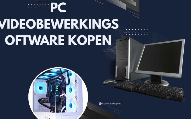 PC Videobewerkingsoftware kopen: De Complete Gids voor de Beste Keuze